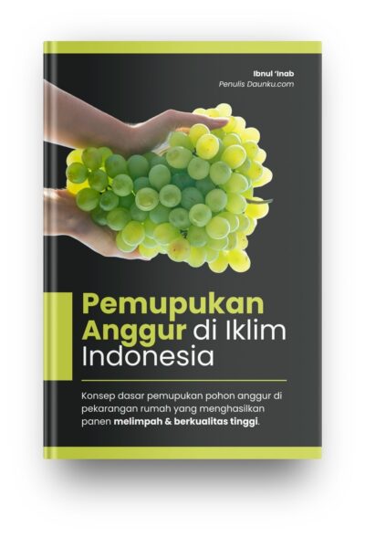 Ebook Pemupukan Anggur di Iklim Indonesia Ebook Pemupukan Anggur di Iklim Indonesia