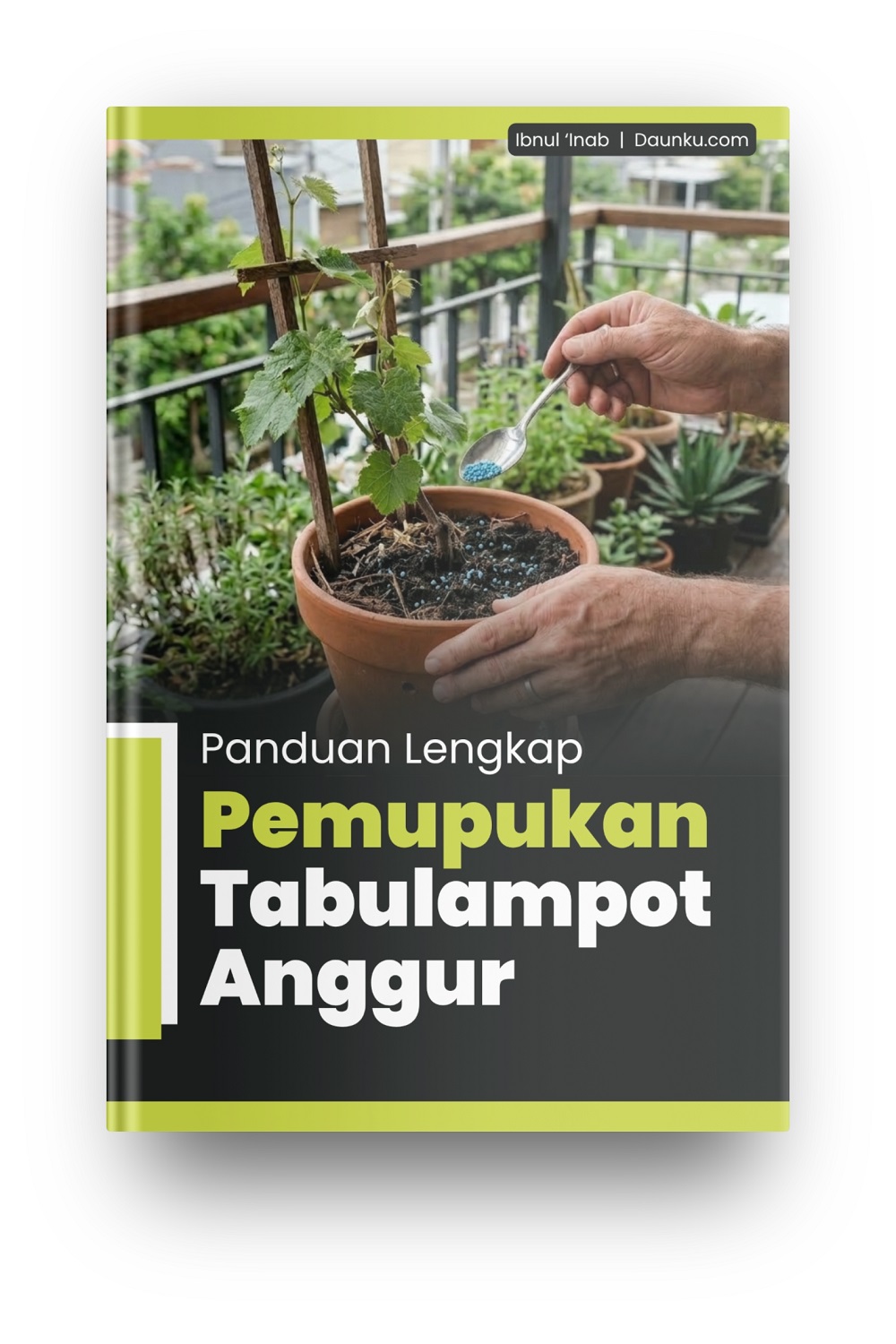 Ebook Panduan Lengkap Pemupukan Tabulampot Anggur